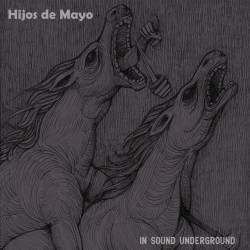 Hijos De Mayo : In Sound Underground